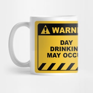 Funny Human Warning Label / Sign DAY DRINKING MAY OCCUR Sayings Sarcasm Humor Quotes Mug